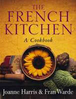 The French Kitchen: A Cookbook (Hardback)