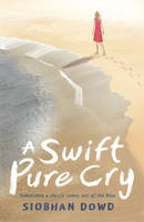 A Swift, Pure Cry (Paperback)