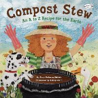 Compost Stew: An A to Z Recipe for the Earth (Paperback)