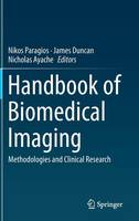 Handbook of Biomedical Imaging: Methodologies and Clinical Research (Hardback)