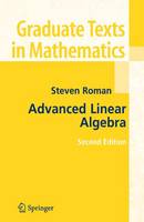 Advanced Linear Algebra - Graduate Texts in Mathematics v.135 (Hardback)