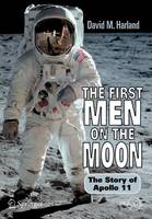 The First Men on the Moon: The Story of Apollo 11 - Space Exploration (Paperback)