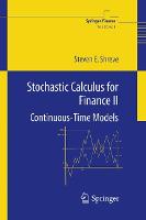 Stochastic Calculus for Finance II: Continuous-Time Models - Springer Finance (Hardback)