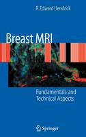 Breast MRI: Fundamentals and Technical Aspects (Hardback)