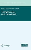 Tetrapyrroles: Birth, Life and Death - Molecular Biology Intelligence Unit (Hardback)