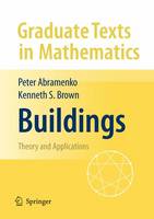Buildings: Theory and Applications - Graduate Texts in Mathematics (Hardback)
