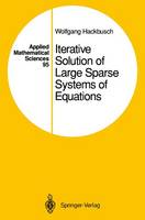 Iterative Solution of Large Sparse Systems of Equations - Applied Mathematical Sciences No. 95 (Hardback)