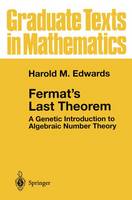 Fermat's Last Theorem: A Genetic Introduction to Algebraic Number Theory - Graduate Texts in Mathematics 50 (Paperback)