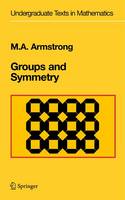 Groups and Symmetry - Undergraduate Texts in Mathematics (Hardback)