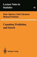 Causation, Prediction, and Search - Lecture Notes in Statistics 81 (Hardback)