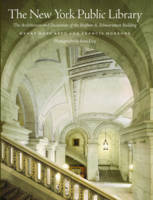The New York Public Library: The Architecture and Decoration of the Stephen A. Schwarzman Building (Hardback)
