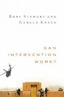 Can Intervention Work? - Norton Global Ethics Series (Hardback)