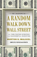 A Random Walk Down Wall Street: The Time-Tested Strategy for Successful Investing (Hardback)