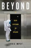 Beyond: Our Future in Space (Hardback)