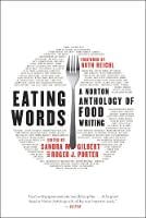 Eating Words: A Norton Anthology of Food Writing (Hardback)
