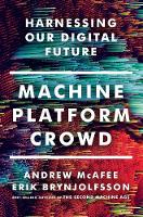 Machine, Platform, Crowd: Harnessing Our Digital Future (Hardback)