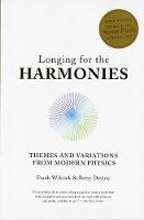 Longing for the Harmonies: Themes and Variations from Modern Physics (Paperback)