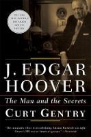 J. Edgar Hoover: The Man and the Secrets (Paperback)