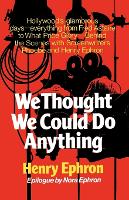 We Thought We Could Do Anything (Paperback)