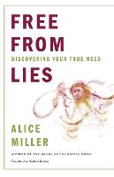 Free from Lies: Discovering Your True Needs (Paperback)