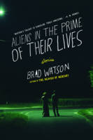 Aliens in the Prime of Their Lives: Stories (Paperback)