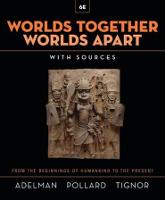 Worlds Together, Worlds Apart: A History of the World from the Beginnings of Humankind to the Present (Multiple items)