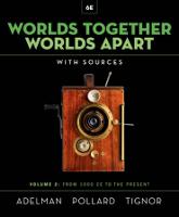 Worlds Together, Worlds Apart: A History of the World from the Beginnings of Humankind to the Present (Multiple items)