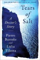 Tears of Salt: A Doctor's Story (Hardback)