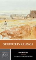 Oedipus Tyrannos: A Norton Critical Edition - Norton Critical Editions (Paperback)