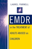 EMDR in the Treatment of Adults Abused as Children (Hardback)