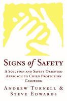 Signs of Safety: A Solution and Safety Oriented Approach to Child Protection Casework (Hardback)