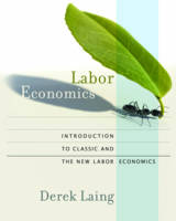 Labor Economics: Introduction to Classic and the New Labor Economics (Hardback)