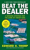 Beat the Dealer: A Winning Strategy for the Game of Twenty-One (Paperback)