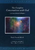 The Complete Conversations with God: An Uncommon Dialogue (Paperback)