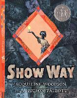 Show Way (Hardback)