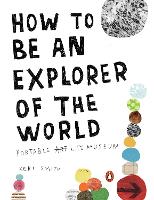 How To Be An Explorer Of The World: Portable Life Museum (Paperback)