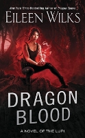 Dragon Blood: A Novel of the Lupi (Paperback)