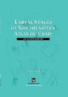 Larval Stages of Northeastern Atlantic Crabs: An illustrated key (Hardback)