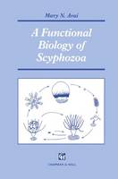 A Functional Biology of Scyphozoa