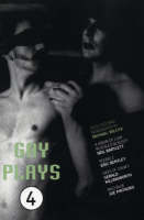 Gay Plays 4: A Vision of Love Revealed in Sleep; Round 2; Days of Cavafy; Wild Blue - Play Anthologies (Paperback)