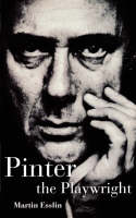 Pinter The Playwright - Plays and Playwrights (Paperback)