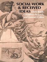 Social Work & Received Ideas (Paperback)