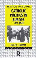 Catholic Politics in Europe, 1918-1945 - Historical Connections (Paperback)