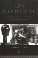 On Collecting: An Investigation into Collecting in the European Tradition - Collecting Cultures (Hardback)