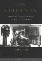 On Collecting: An Investigation into Collecting in the European Tradition - Collecting Cultures (Paperback)