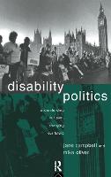 Disability Politics: Understanding Our Past, Changing Our Future (Paperback)