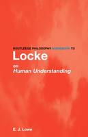 Locke on "Human Understanding" - Routledge Philosophy Guidebooks (Paperback)