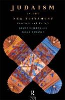Judaism in the New Testament: Practices and Beliefs (Hardback)