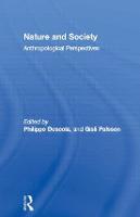 Nature and Society: Anthropological Perspectives - European Association of Social Anthropologists (Paperback)