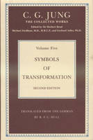 THE COLLECTED WORKS OF C. G. JUNG: Symbols of Transformation (Volume 5) - Collected Works of C. G. Jung (Hardback)